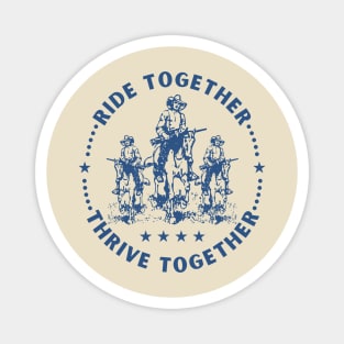 Ride Together Thrive Together Magnet